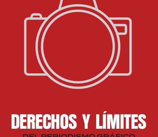 Guía imprescindible para fotoperiodistas: ‘Derechos y límites del Periodismo gráfico’