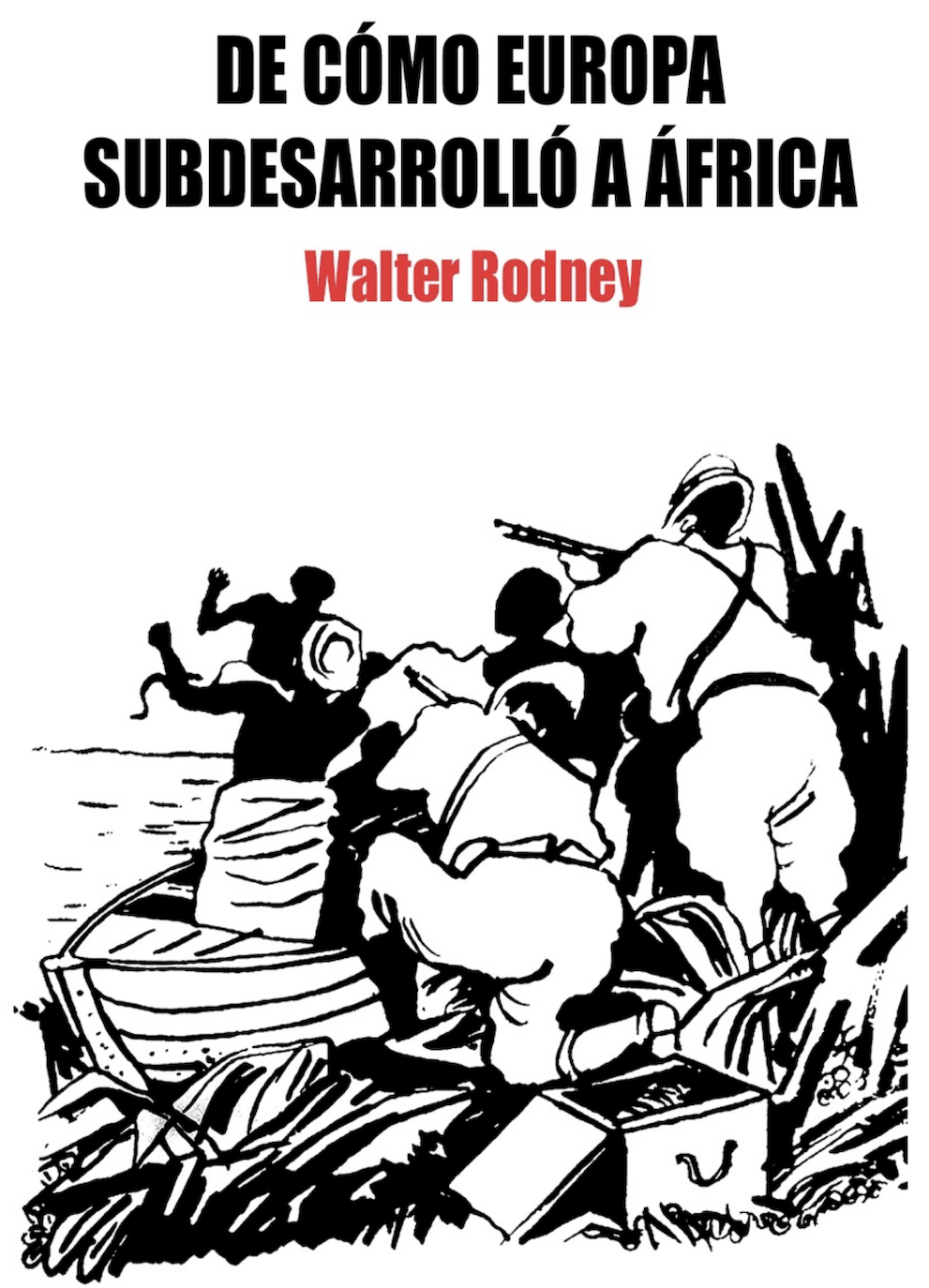 Libre descarga: Cómo Europa subdesarrolló a África