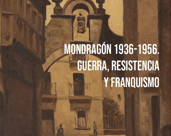 Libre descarga: Hacia una memoria compartida. Mondragón 1936-1956