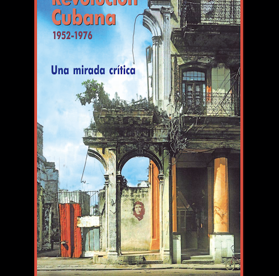 Libre descarga: La Revolución Cubana 1952-1976. Una mirada crítica