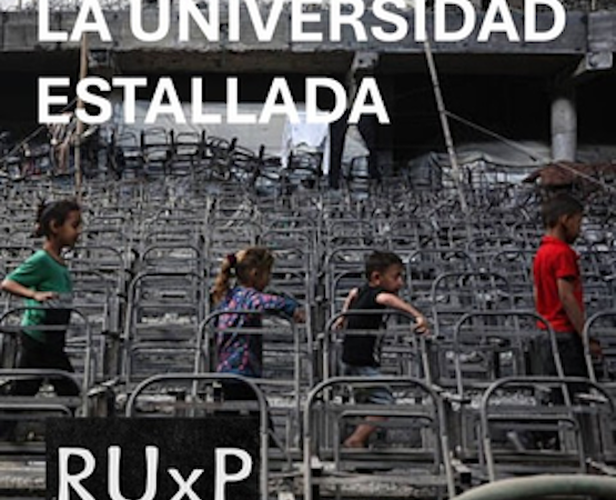 La Universidad Estallada: Guerra & Resistencia