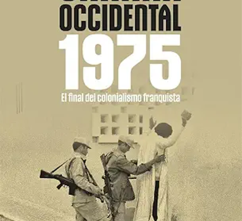 Sáhara Occidental 1975. El fin del colonialismo franquista